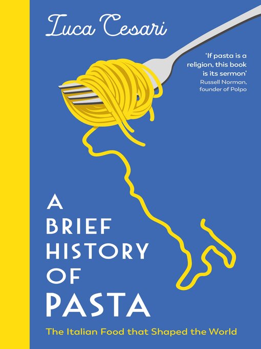 Title details for A Brief History of Pasta by Luca Cesari - Available